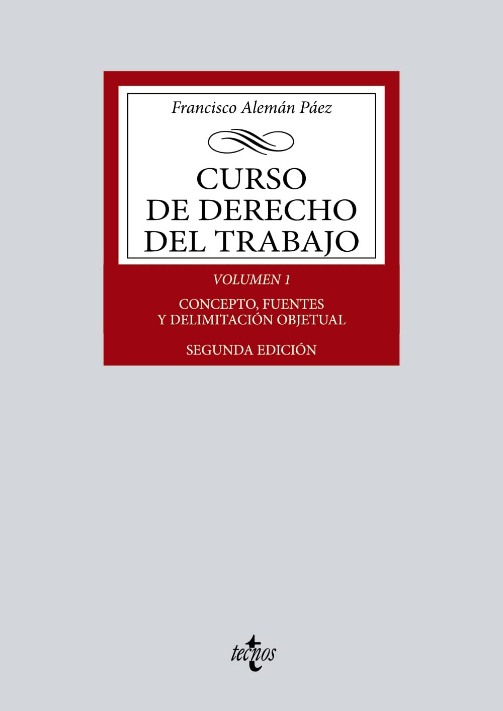 Curso de Derecho del Trabajo: Vol. 1: Concepto, fuentes y delimitación objetual book