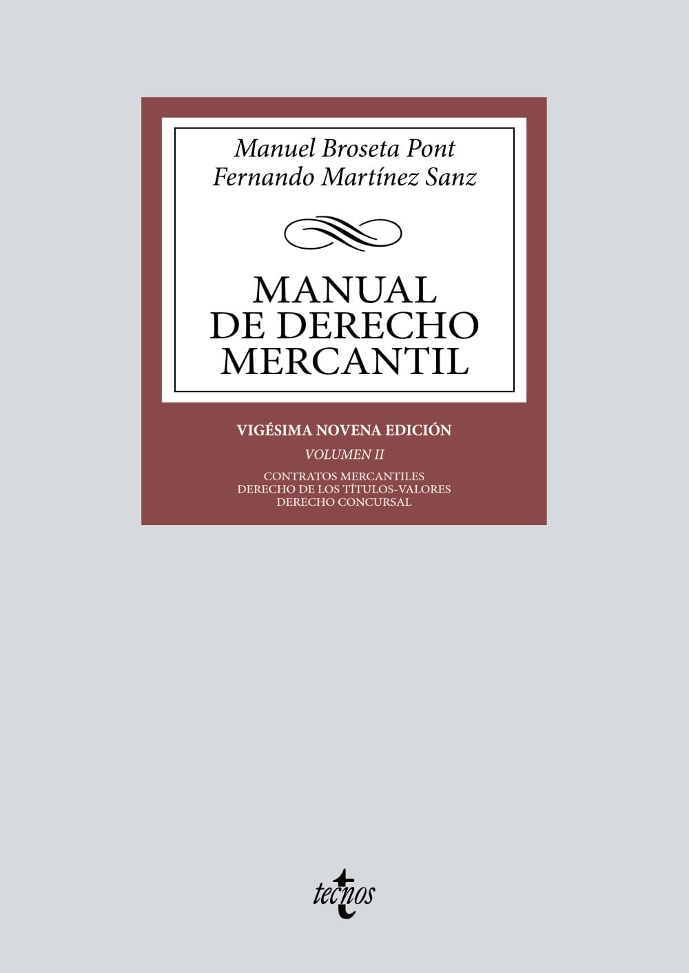 Manual de Derecho Mercantil: Vol. II. Contratos mercantiles. Derecho de los títulos-valores. Derecho Concursal (Derecho - Biblioteca Universitaria de Editorial Tecnos) book