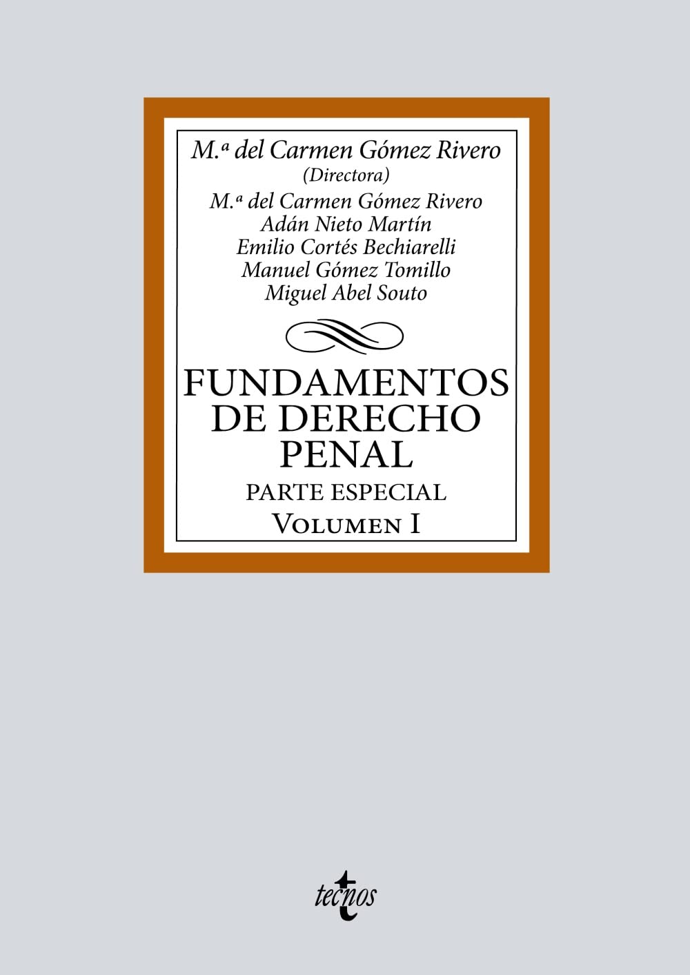 Fundamentos de Derecho Penal: Volumen I. Parte especial (Derecho - Biblioteca Universitaria de Editorial Tecnos) Law