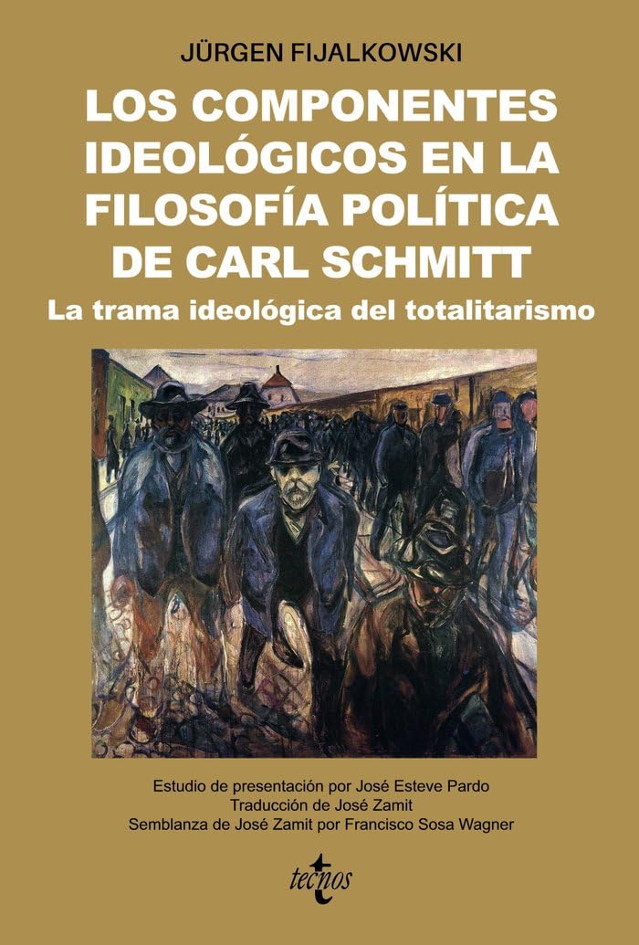 Los componentes ideológicos en la filosofía política de Carl Schmitt: La trama ideológica del totalitarismo book