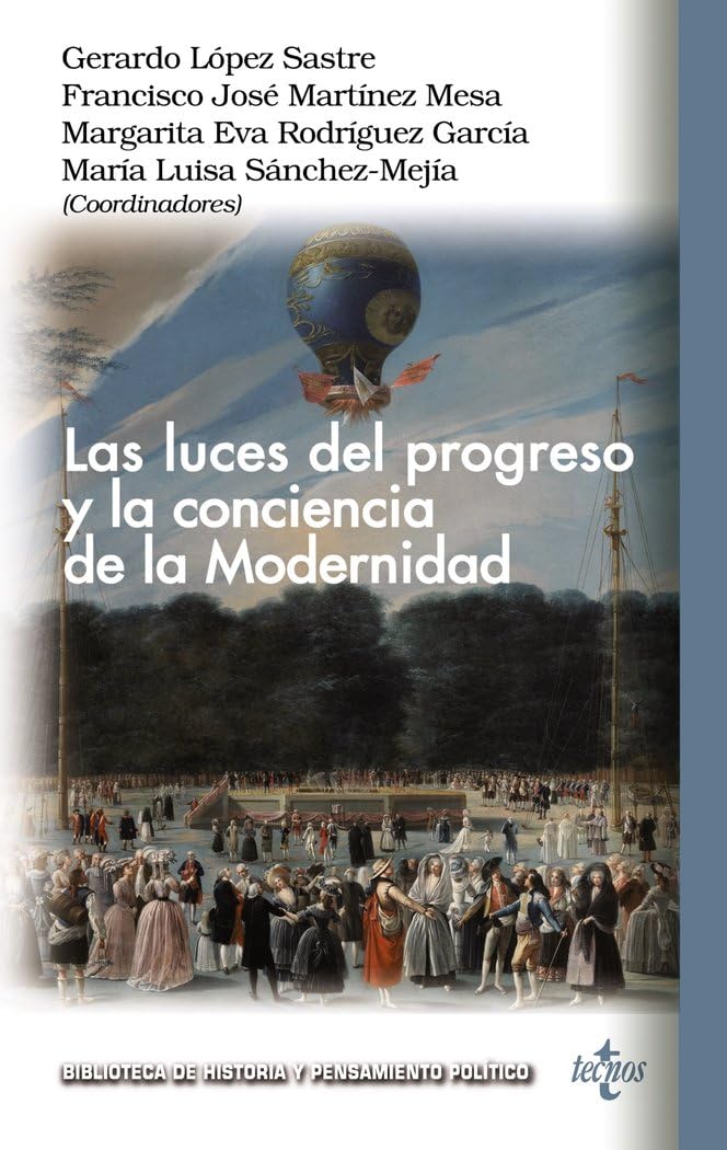 Las luces del progreso y la conciencia de la modernidad Politics & History