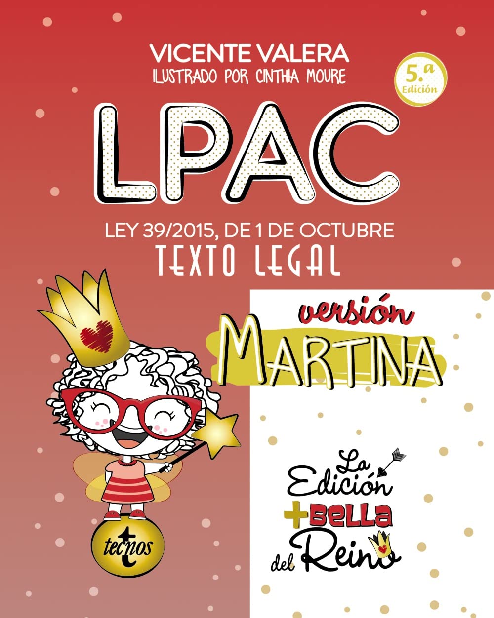LPAC versión Martina: Ley 39/2015, de 1 de octubre, del Procedimiento Administrativo Común de las Administraciones Públicas. Texto Legal book
