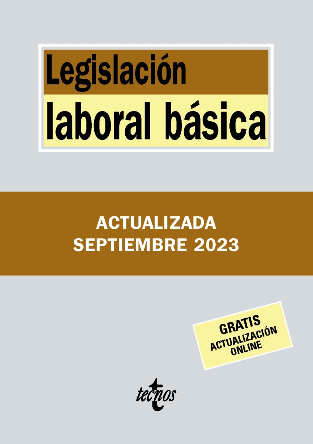 Legislación laboral básica (Derecho - Biblioteca de Textos Legales) Law