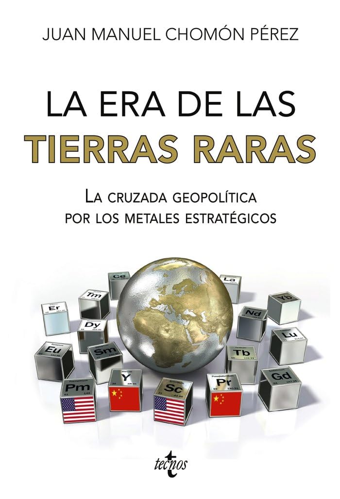 La era de las tierras raras: La cruzada geopolítica por los metales estratégicos (Ciencia Política - Semilla y Surco - Serie de Ciencia Política) Politics & History