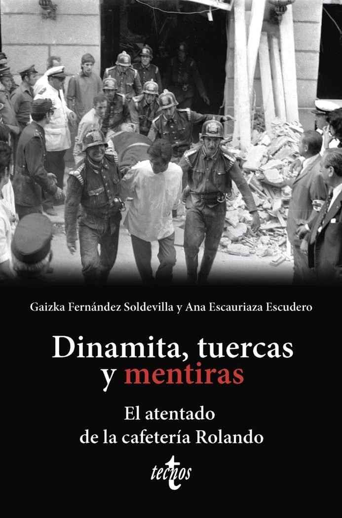 Dinamita, tuercas y mentiras: El atentado de la cafetería Rolando book