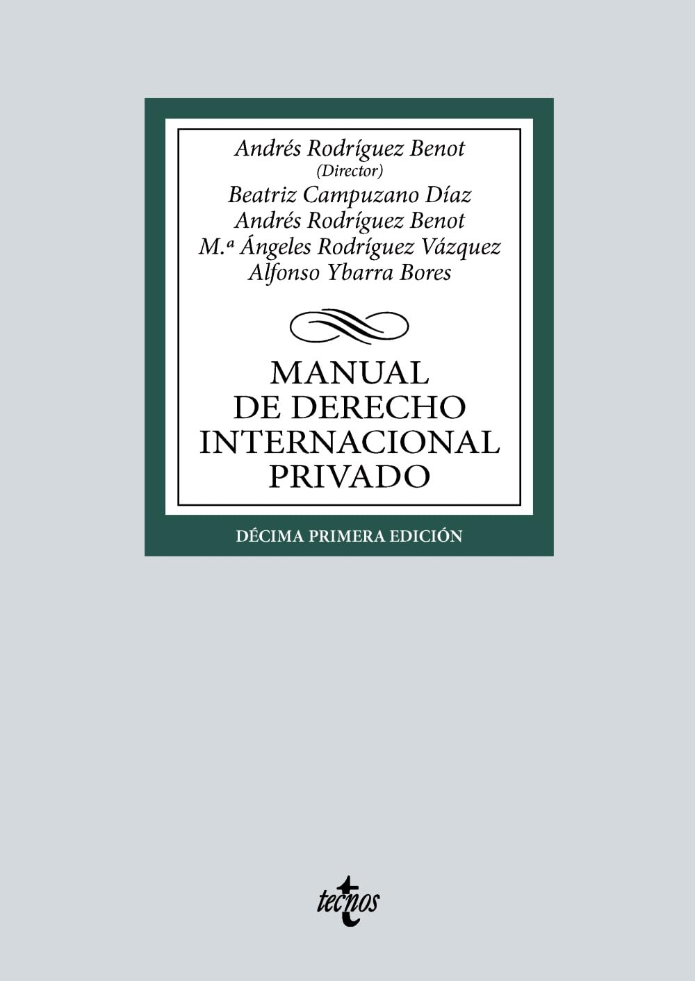 Manual de Derecho Internacional privado (Derecho - Biblioteca Universitaria de Editorial Tecnos) Law