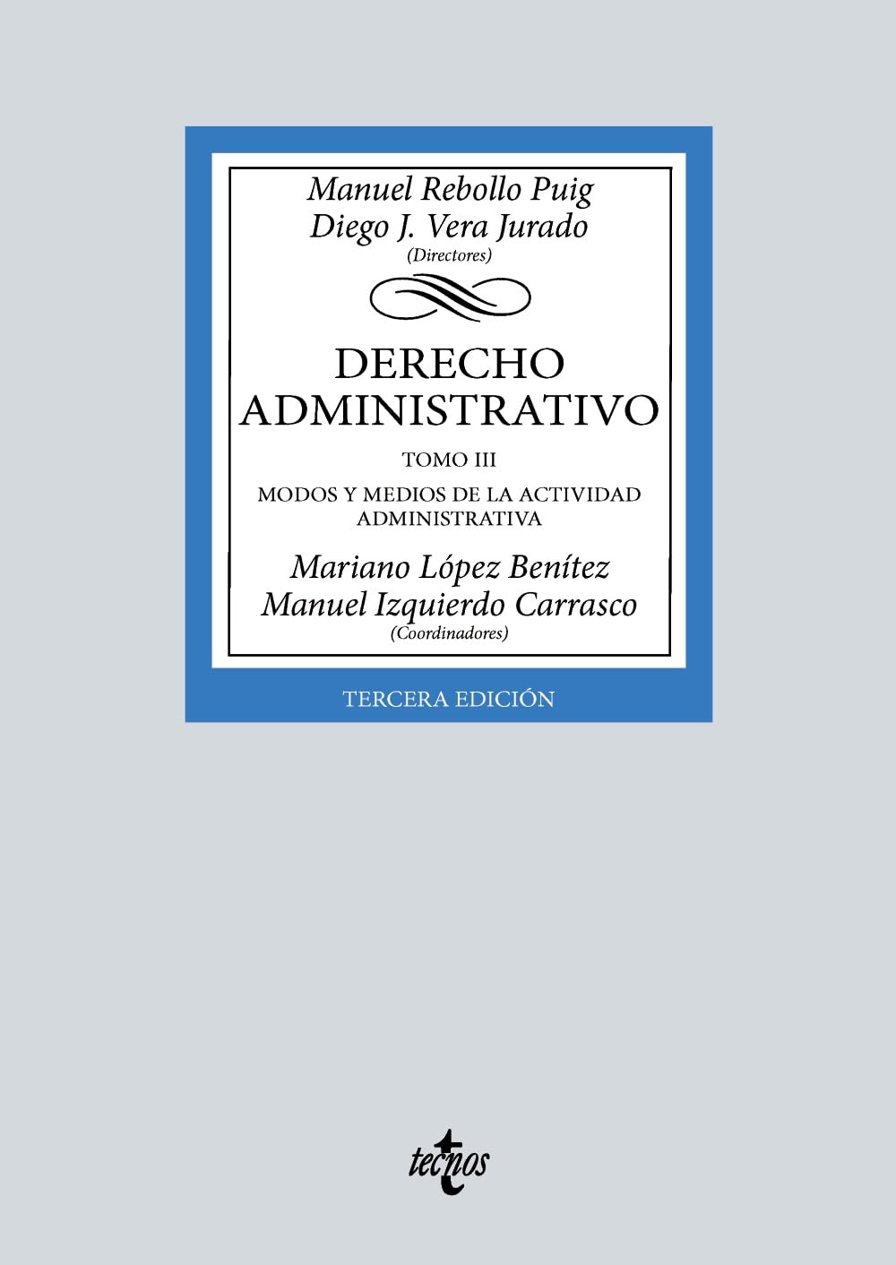 Derecho Administrativo: Tomo III. Modos y medios de la actividad administrativa book