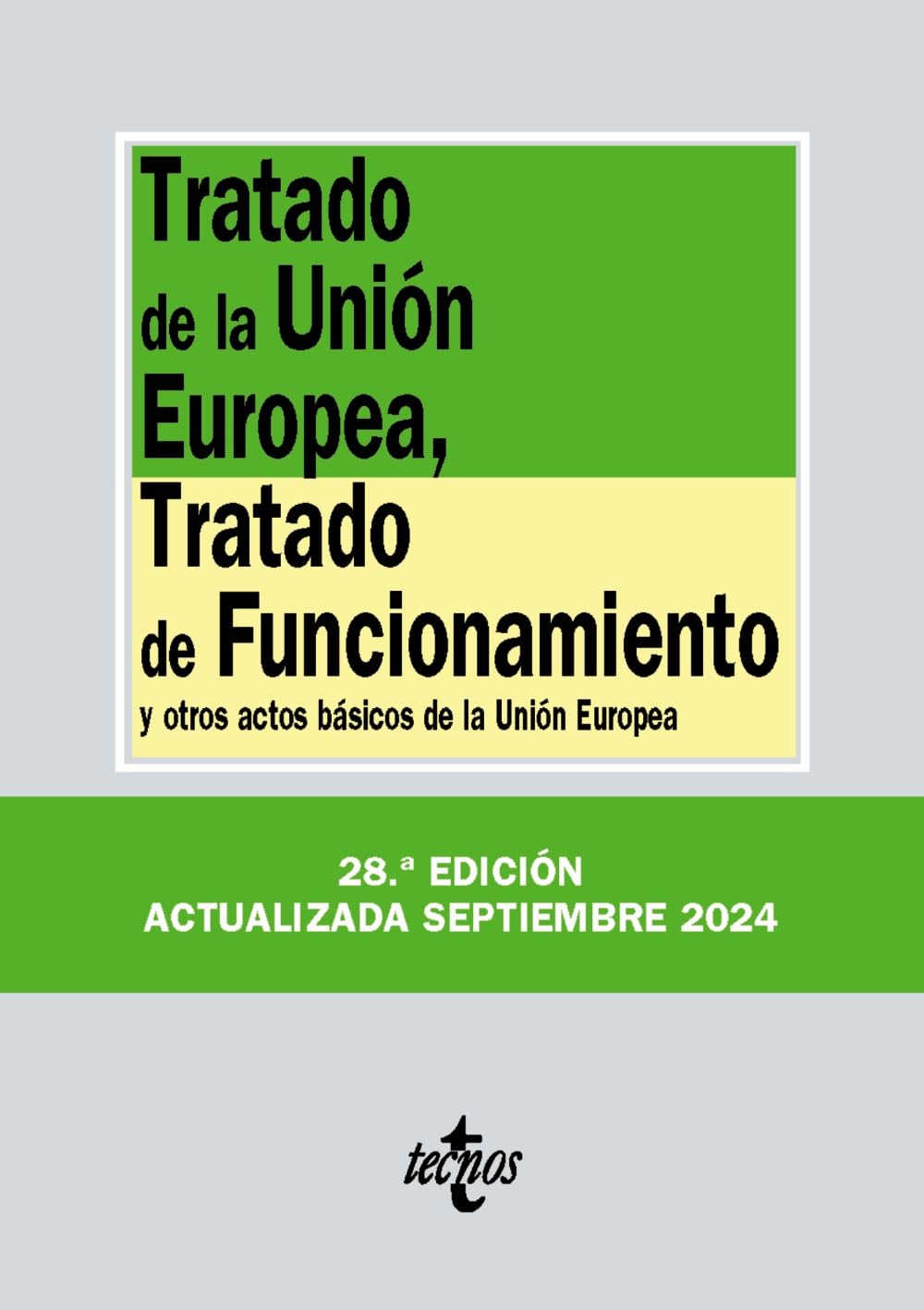 Tratado de la Unión Europea, Tratado de Funcionamiento: y otros actos básicos de la Unión Europea book