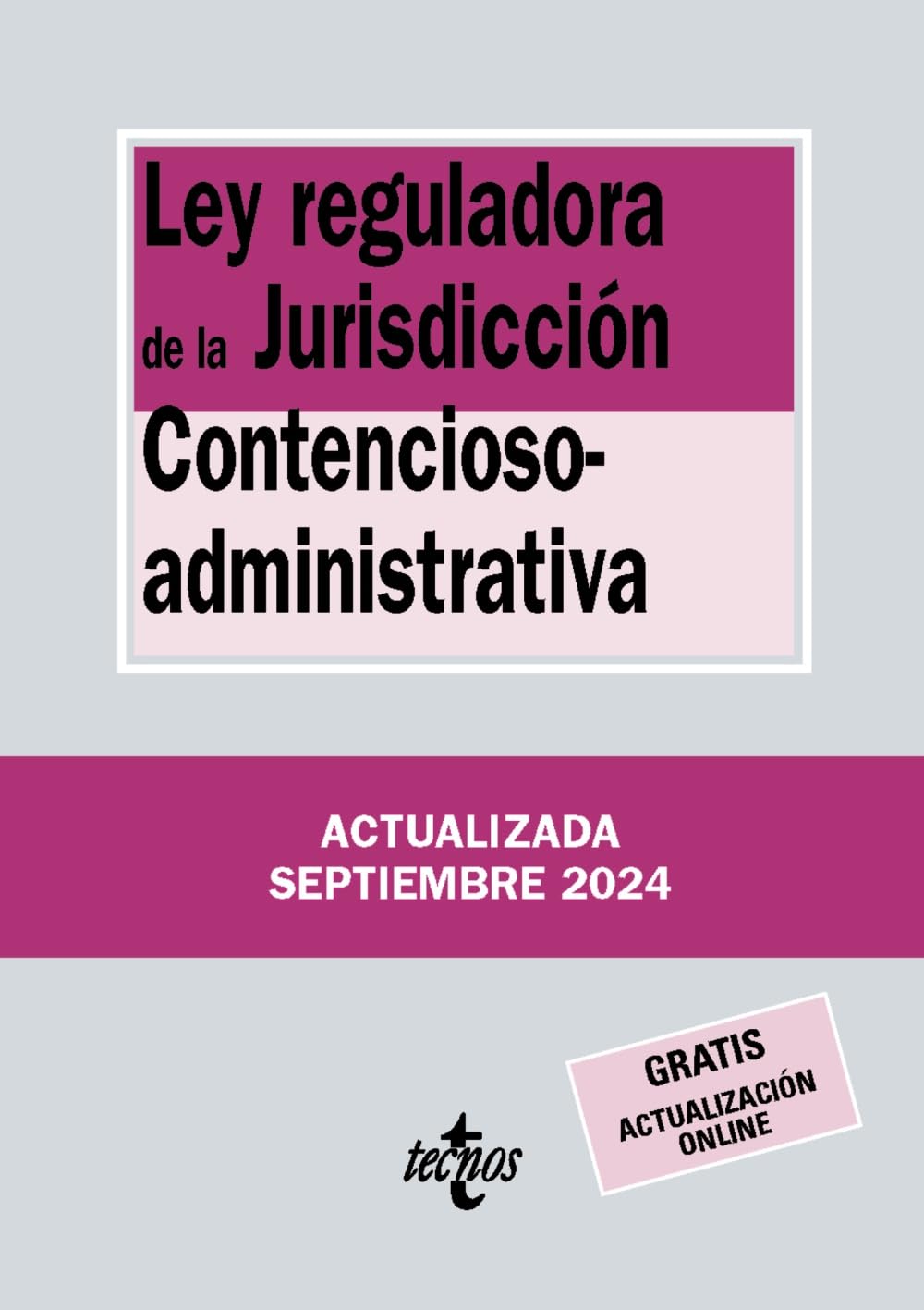 Ley reguladora de la Jurisdicción Contencioso-administrativa (Derecho - Biblioteca de Textos Legales) Law