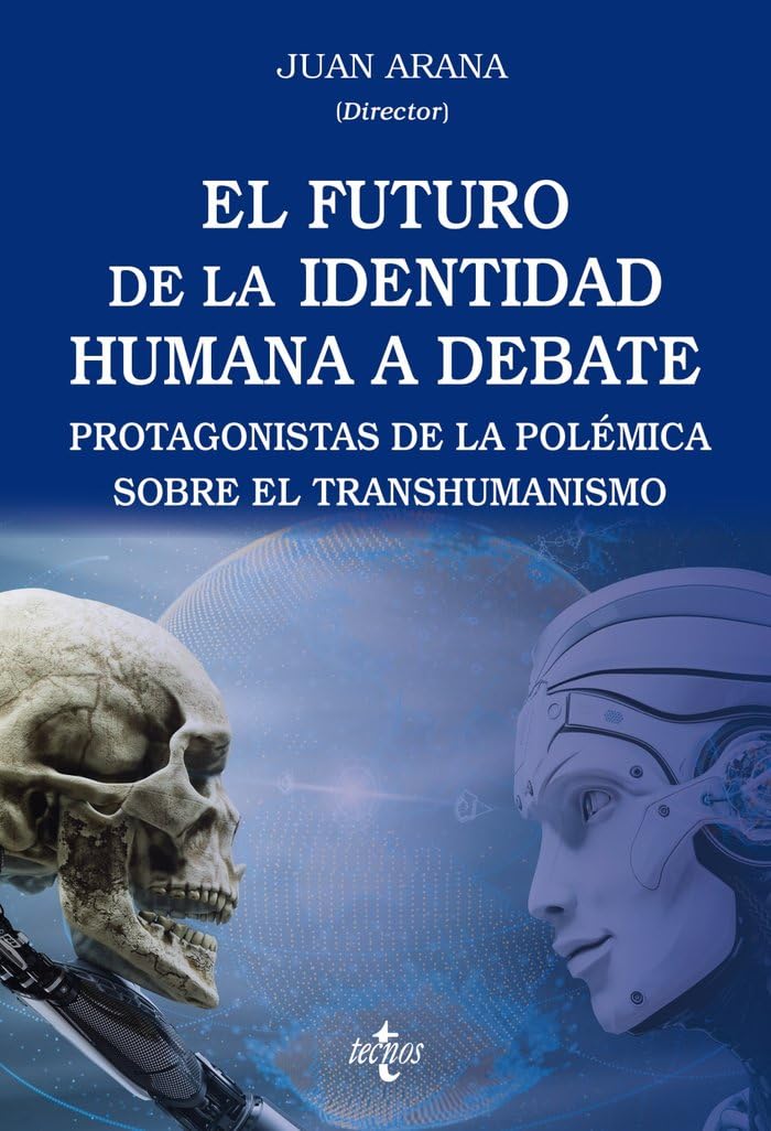 El futuro de la identidad humana a debate: Protagonistas de la polémica sobre el transhumanismo book