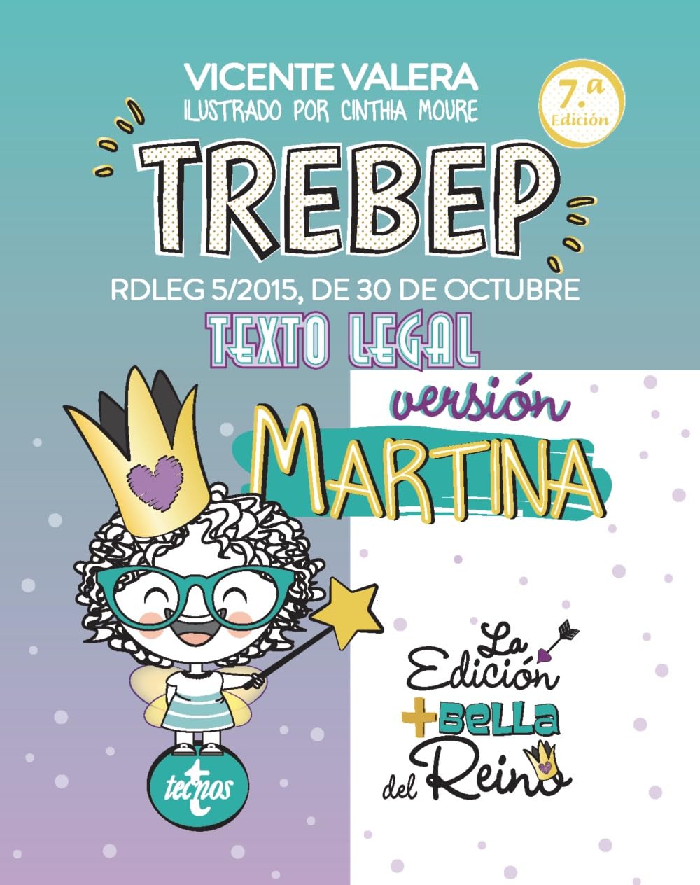 TREBEP versión Martina: RDLEG 5/2015, DE 30 DE OCTUBRE. TEXTO LEGAL (Derecho - Práctica Jurídica) Law