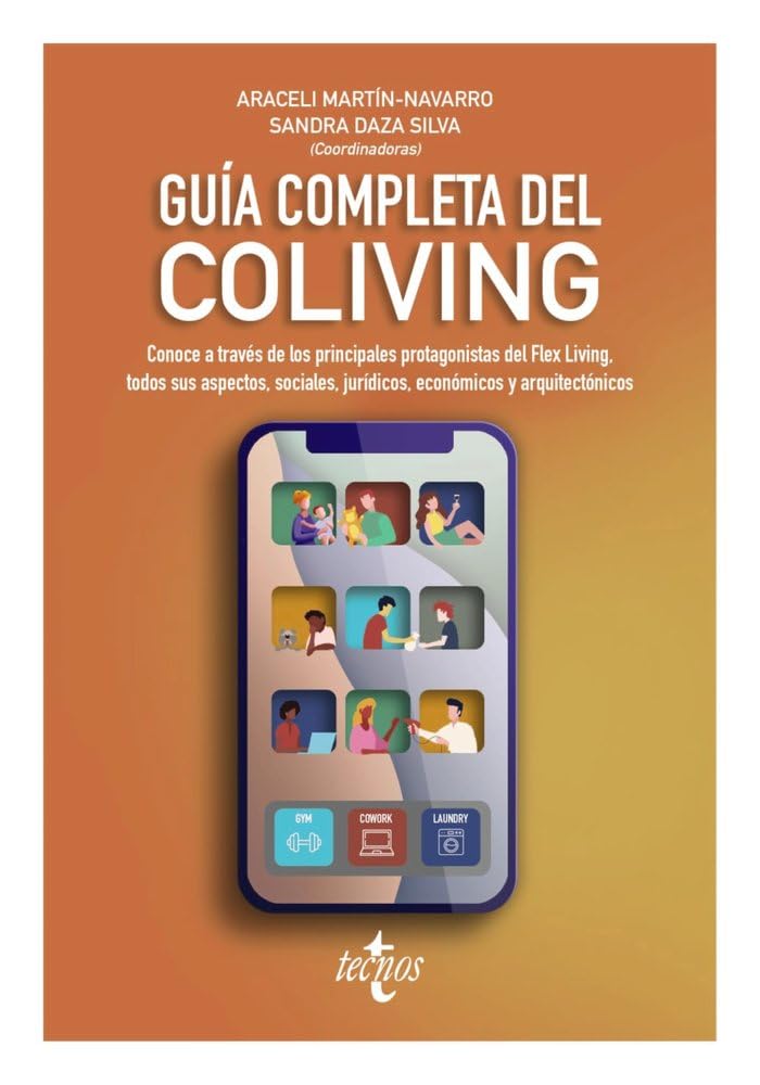 Guía completa del Coliving: Conoce a través de los principales protagonistas del Flex Living, todos sus aspectos, sociales, jurídicos, económicos y arquitectónicos book