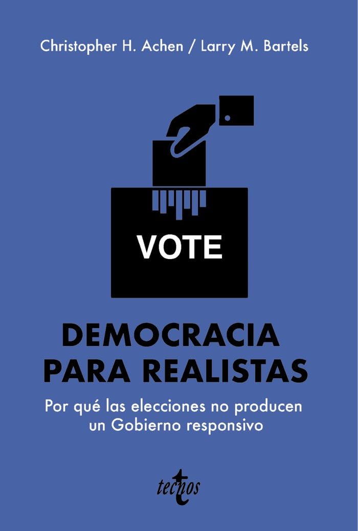 Democracia para realistas: Por qué las elecciones no producen un Gobierno responsivo book