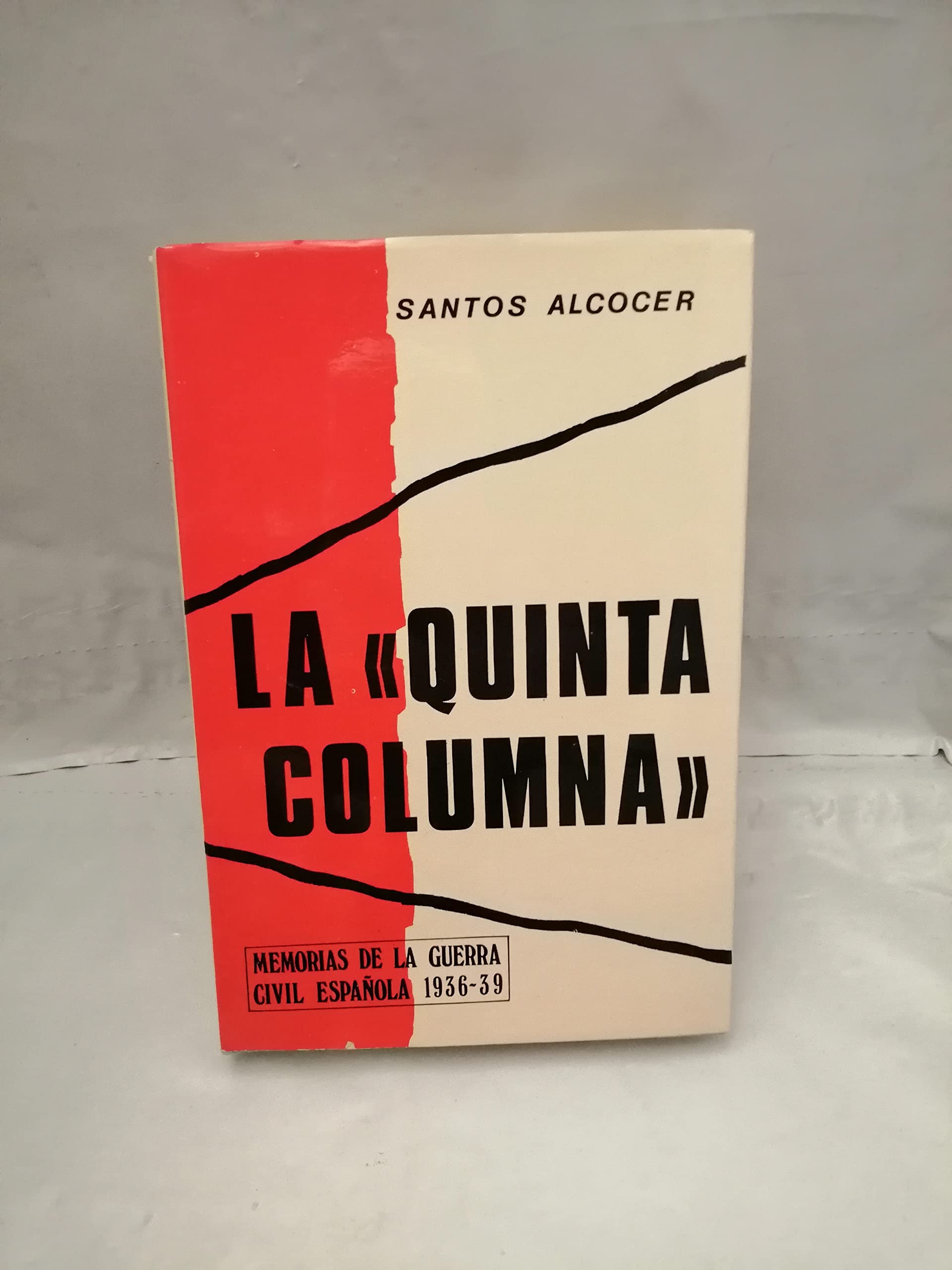 La "Quinta Columna" : (Madrid, 1937) book