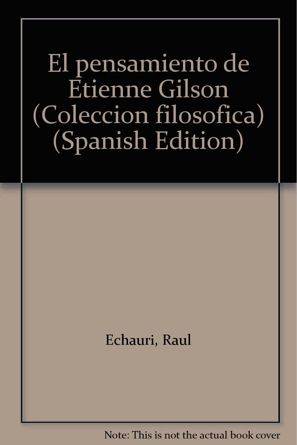 El pensamiento de Etienne Gilson (Colección filosófica) Books