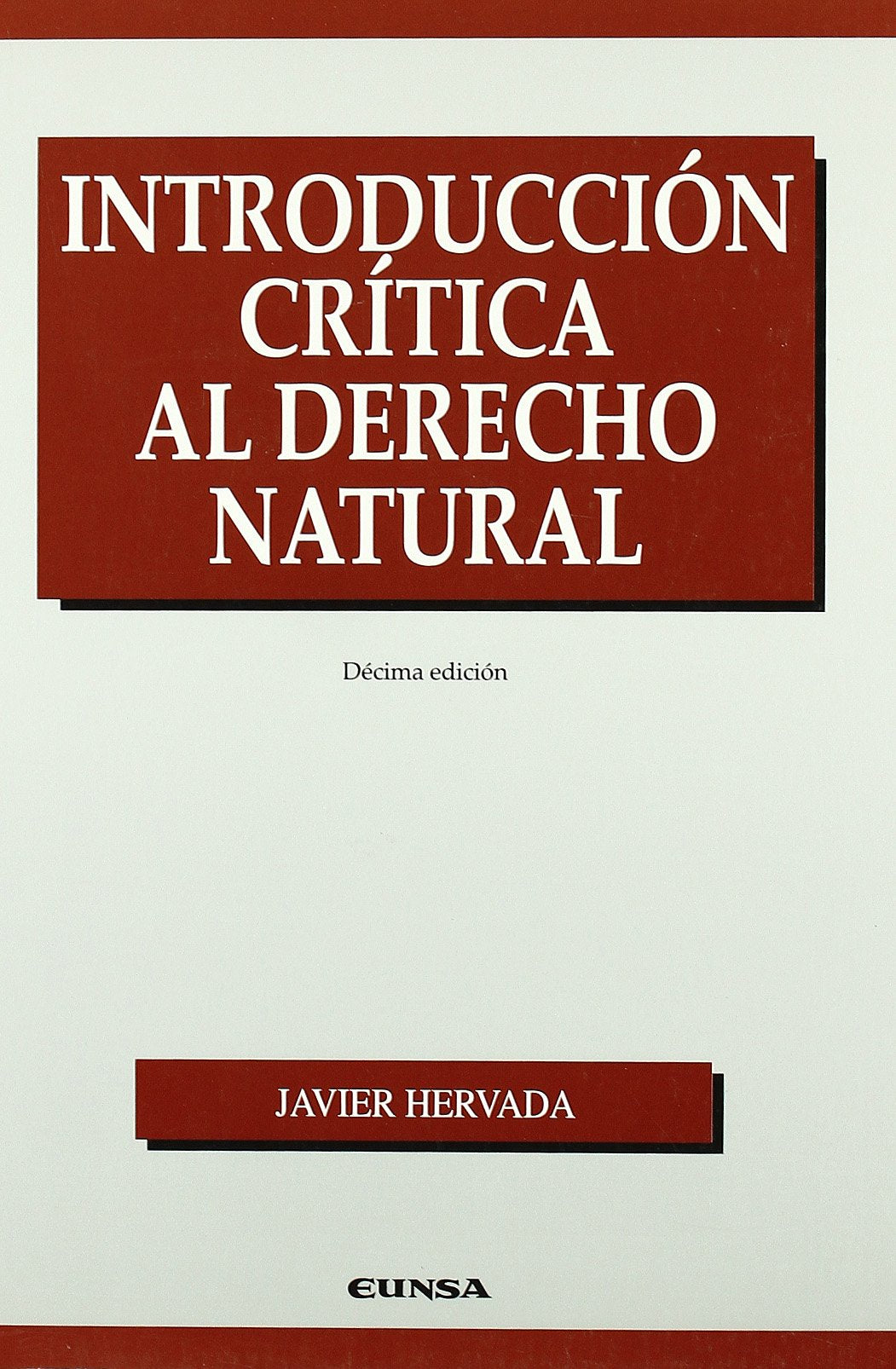 Introducción crítica al derecho natural (Manuales (Universidad de Navarra. Facultad de Derecho)) Books