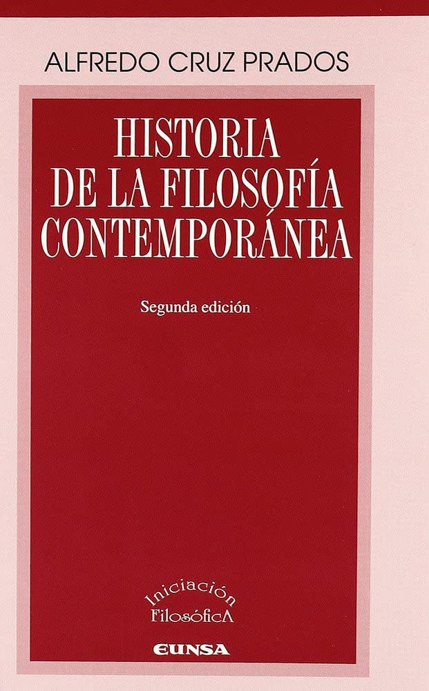 Historia de la filosofía contemporánea (Libros de iniciación filosófica, Band 10) Philosophy