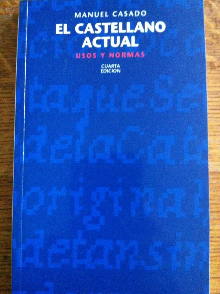 El castellano actual: usos y normas (NT lengua y literatura) Books