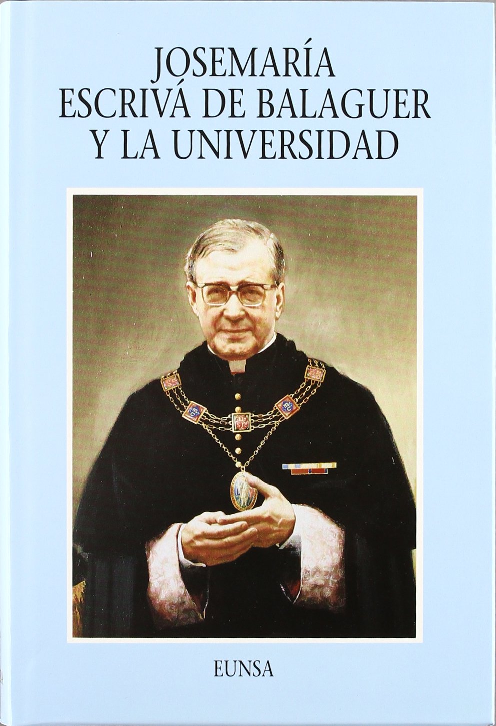 Josemaría Escrivá de Balaguer y la universidad book