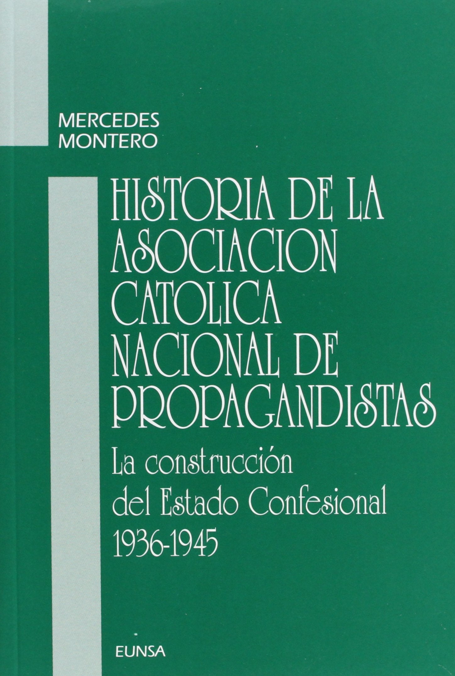 La construcción del Estado confesional (1936-1945) Social Sciences