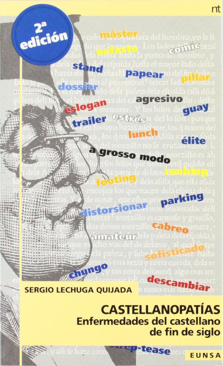 Castellanopatias: Enfermedades del Castellano de Fin de Siglo: Con Un Diccionario de Lo Que No Hay Que Decir (NT lengua y literatura) book