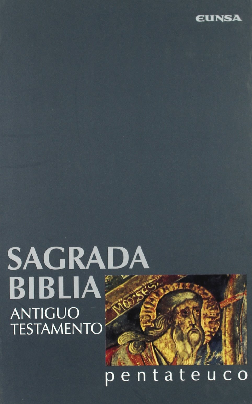 Sagrada Biblia. Antiguo Testamento: Pentateuco Books