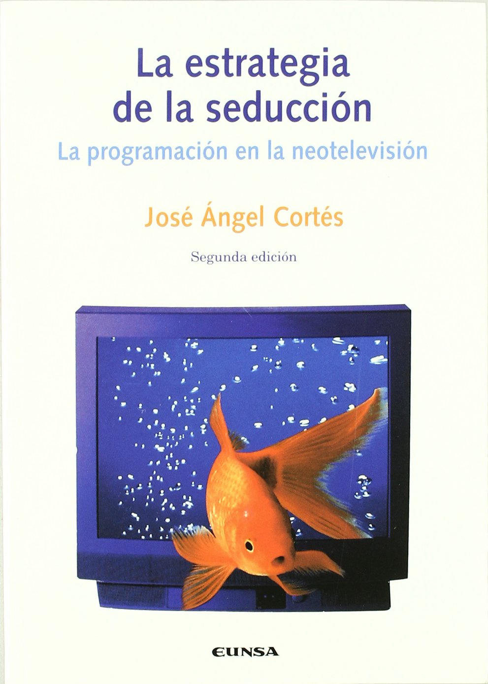 La Estrategia de la Seduccion: La Programacion en la Neotelevision book