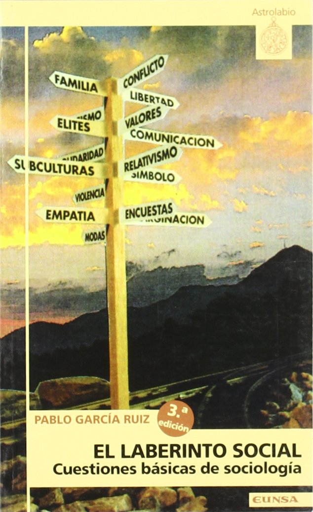 El laberinto social: cuestiones básicas de sociología (Astrolabio, Band 144) Books