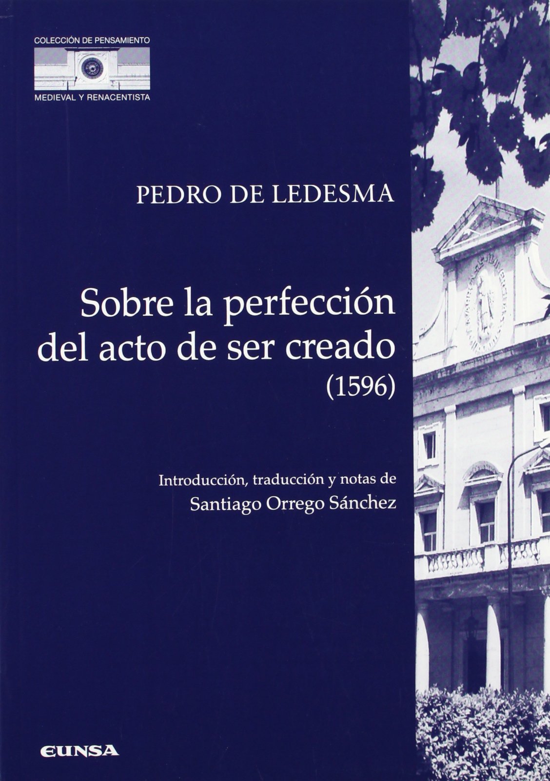 Sobre la perfección del acto de ser creado (1596) (Colección de pensamiento medieval y renacentista, Band 17) Books