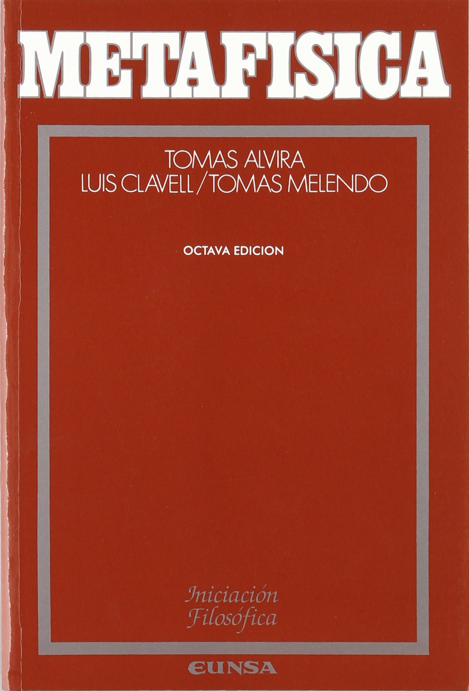 Metafísica (Iniciación filosófica, Band 1) Philosophy