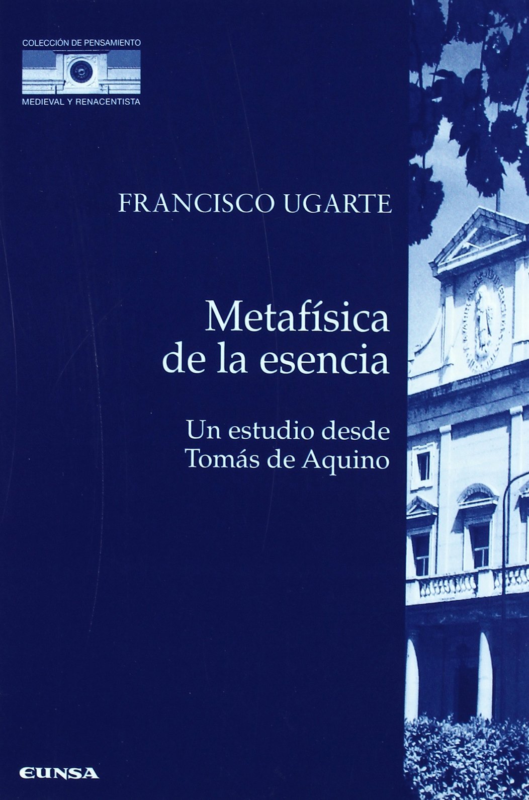 Metafísica de la esencia. Un estudio desde Tomás de Aquino (Colección de pensamiento medieval y renacentista, Band 20) Books