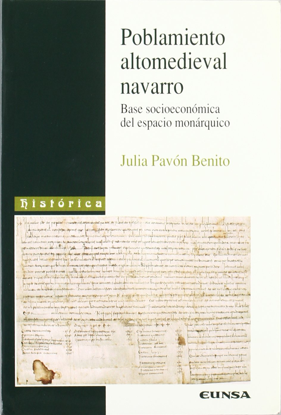 Poblamiento altomedieval navarro. Base socioeconómica del espacio monárquico (Historia) Social Sciences