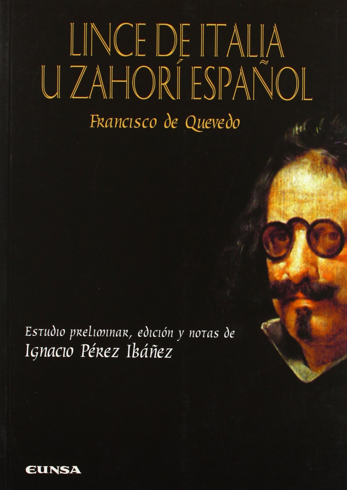 Lince de Italia u zahori español (Serie quevediana, Band 11) Reading Aloud & Learning to Read