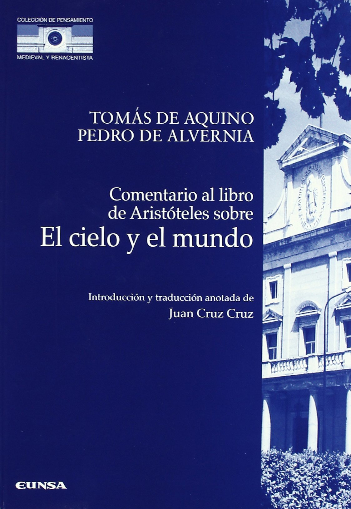Comentario al libro de Aristóteles sobre el cielo y el mundo (Colección de pensamiento medieval y renacentista, Band 34) Philosophy