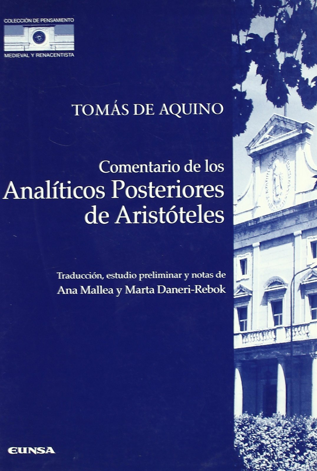 Comentario de los analíticos posteriores de Aristóteles (Colección de pensamiento medieval y renacentista, Band 33) Philosophy