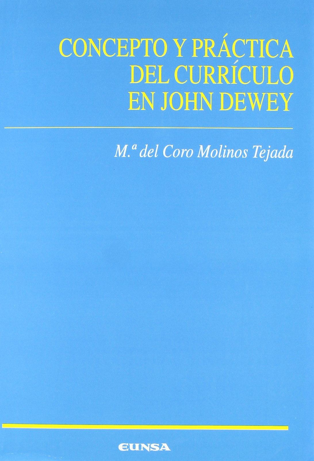 Concepto y práctica del currículo en John Dewey (Ciencias de la educación) Philosophy