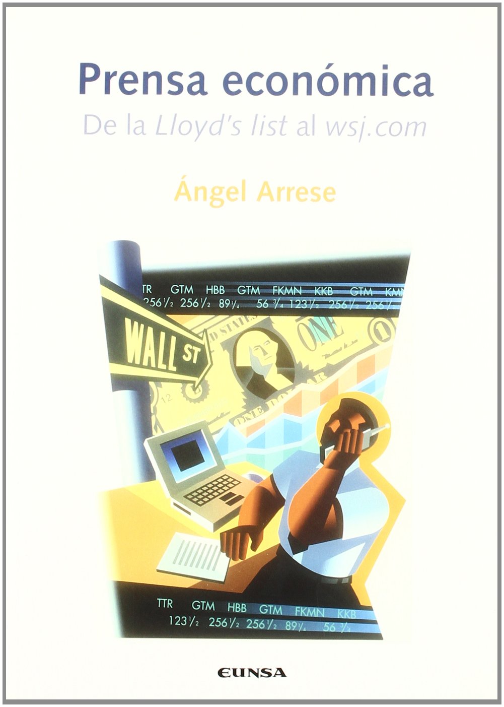 Prensa económica : de la Lloyd's lis al wsj.com (Comunicación) Media & Communication