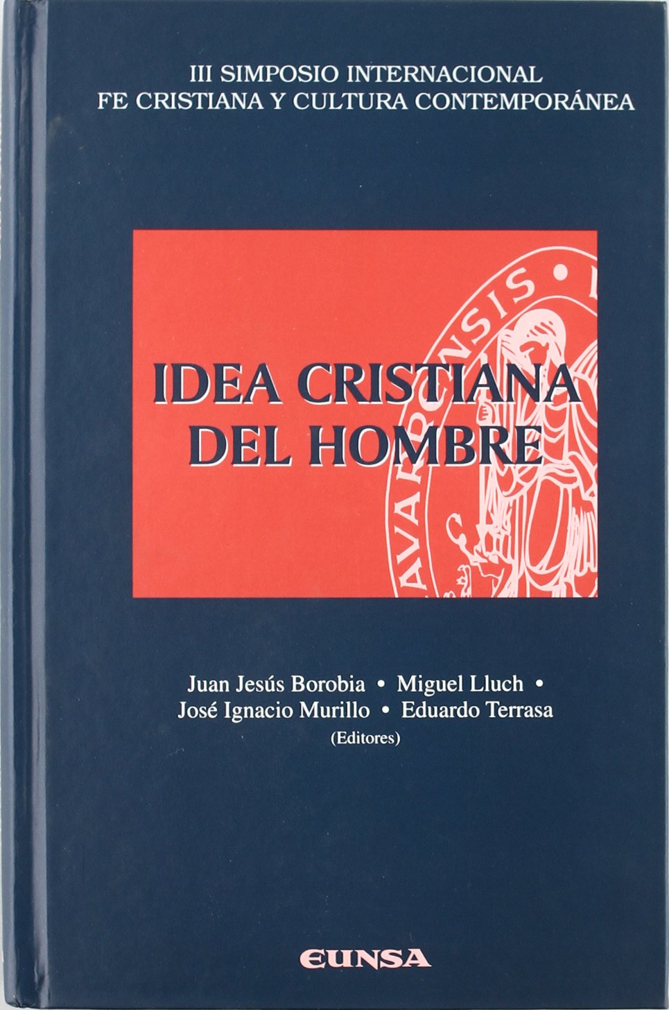 Idea cristiana del hombre (Instituto de antropología y ética) Social Sciences