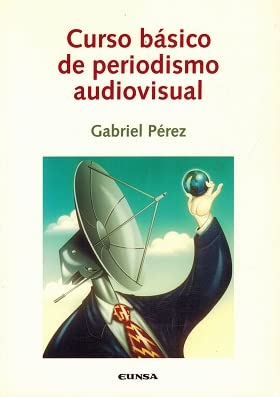 Curso Basico de Periodismo Audiovisual book