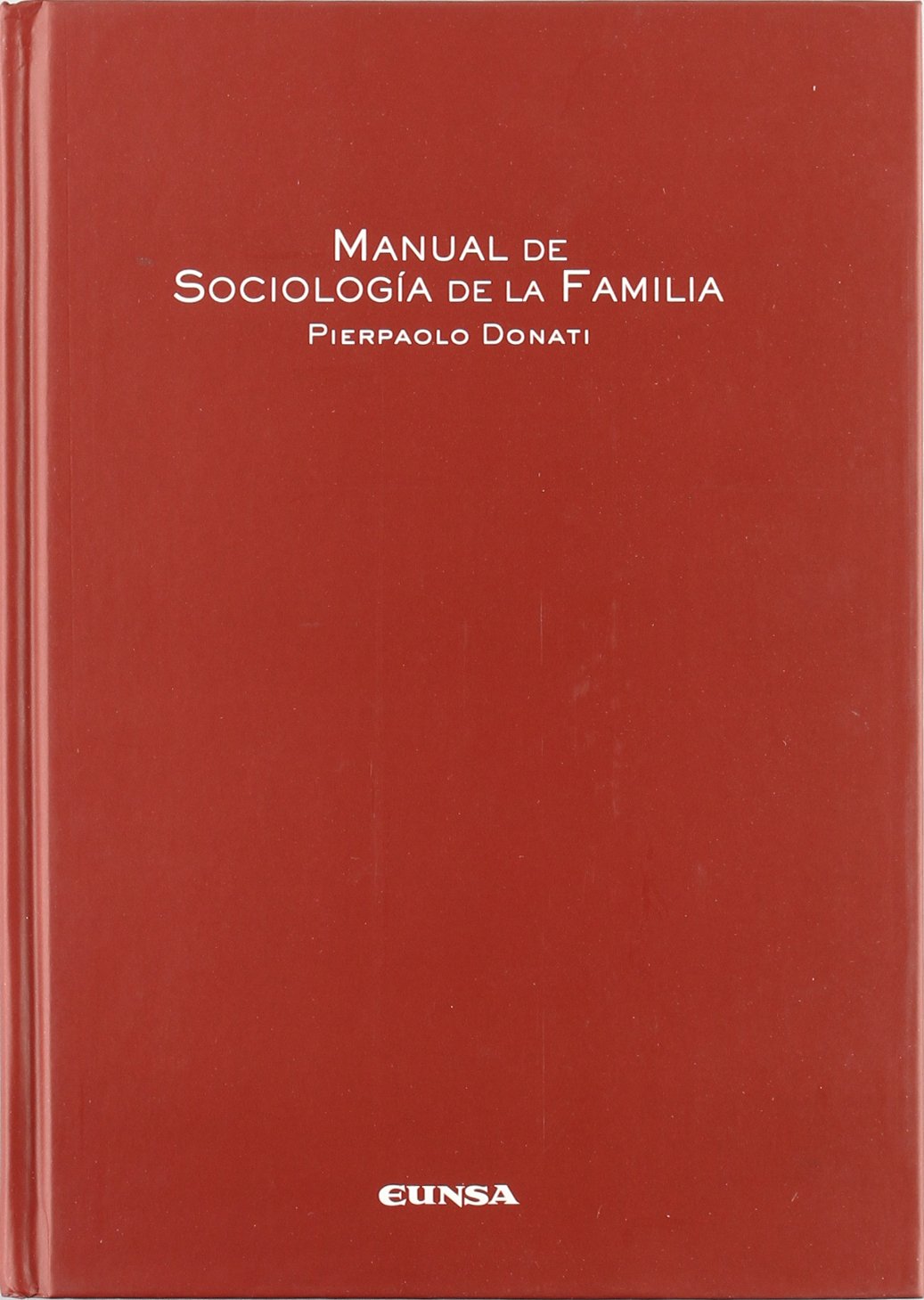 Manual de sociología de la familia Social Sciences