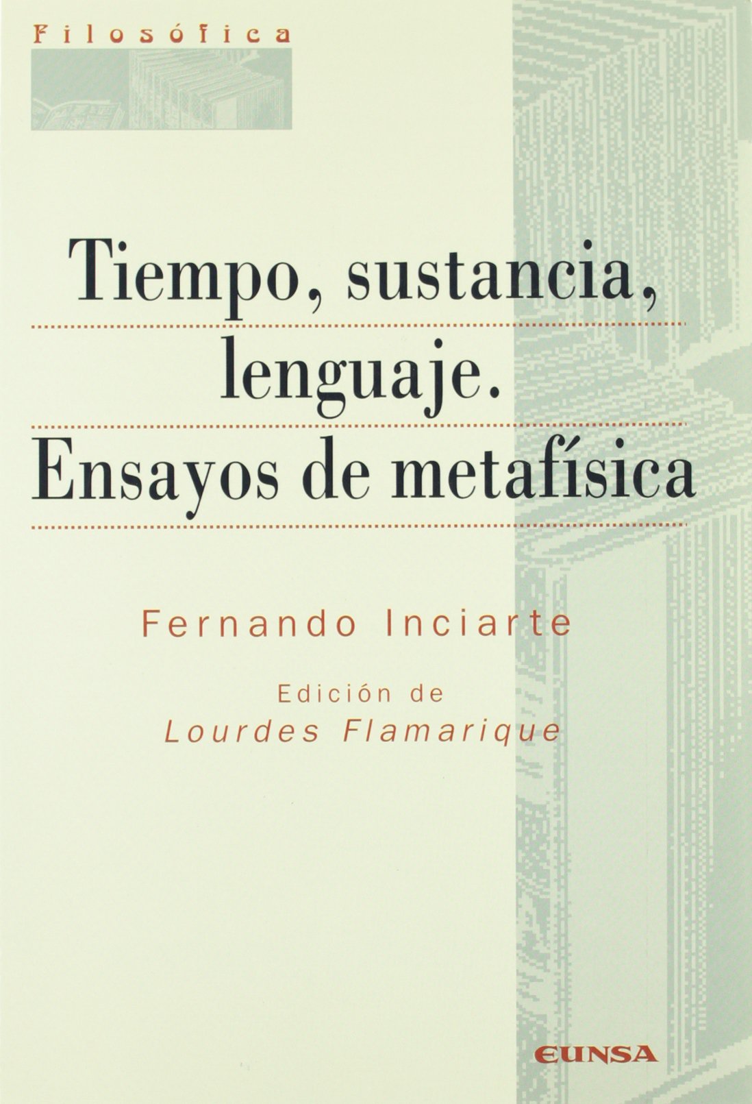 Tiempo, sustancia, lenguaje : ensayos de metafísica (Colección filosófica, Band 181) Philosophy