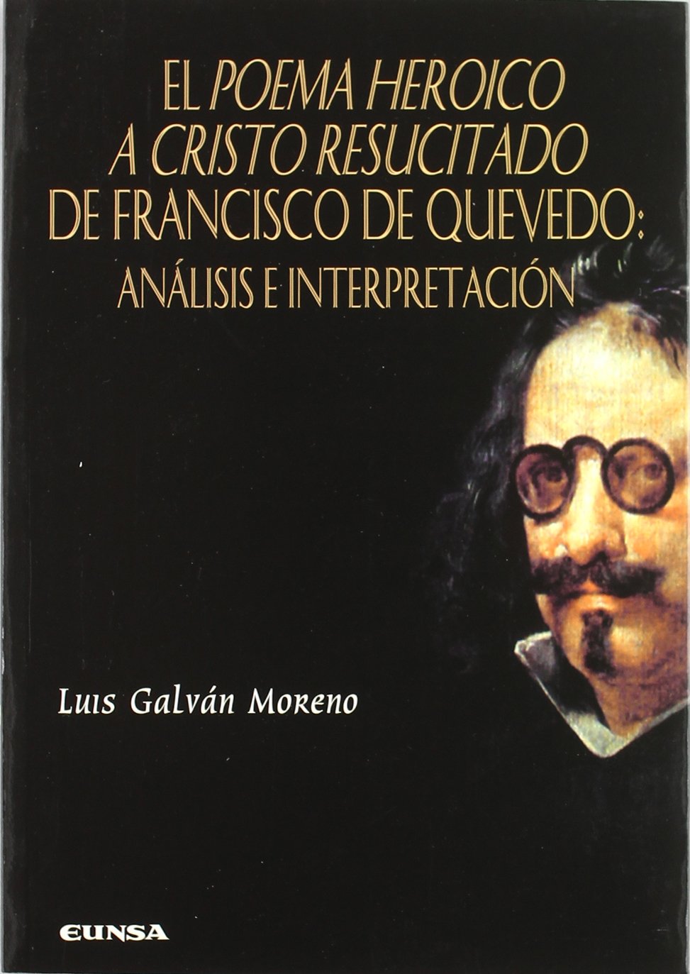 El poema heróico a Cristo resucitado: Analisis E Interpretacion (Anejos de perinola, Band 15) Poetry