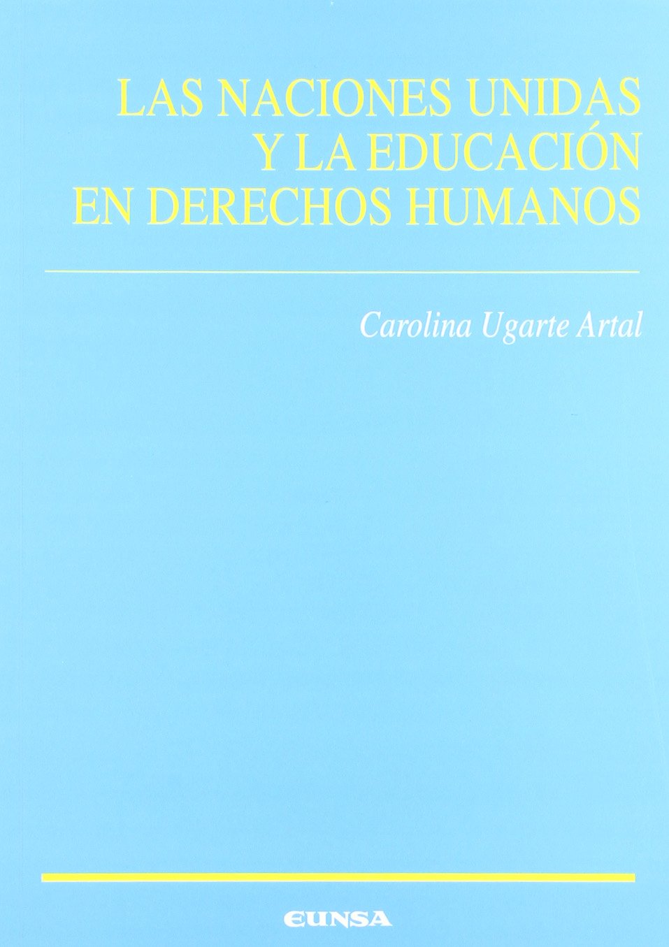 Las Naciones Unidas y la educación en derechos humanos (Ciencias de la educación) Law