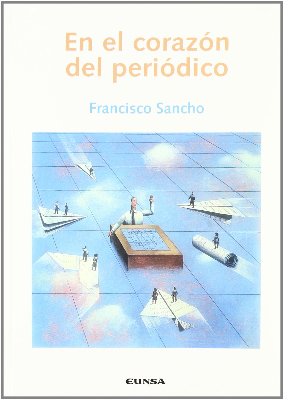 En el corazón del periódico (Comunicación) Media & Communication