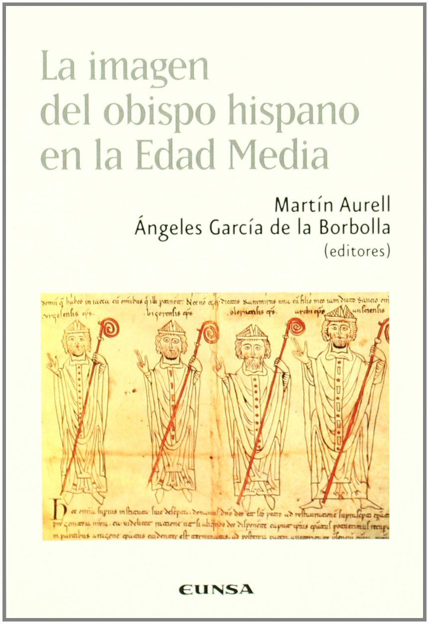 La imagen del obispo hispano en la Edad Media (Colección histórica) Social Sciences