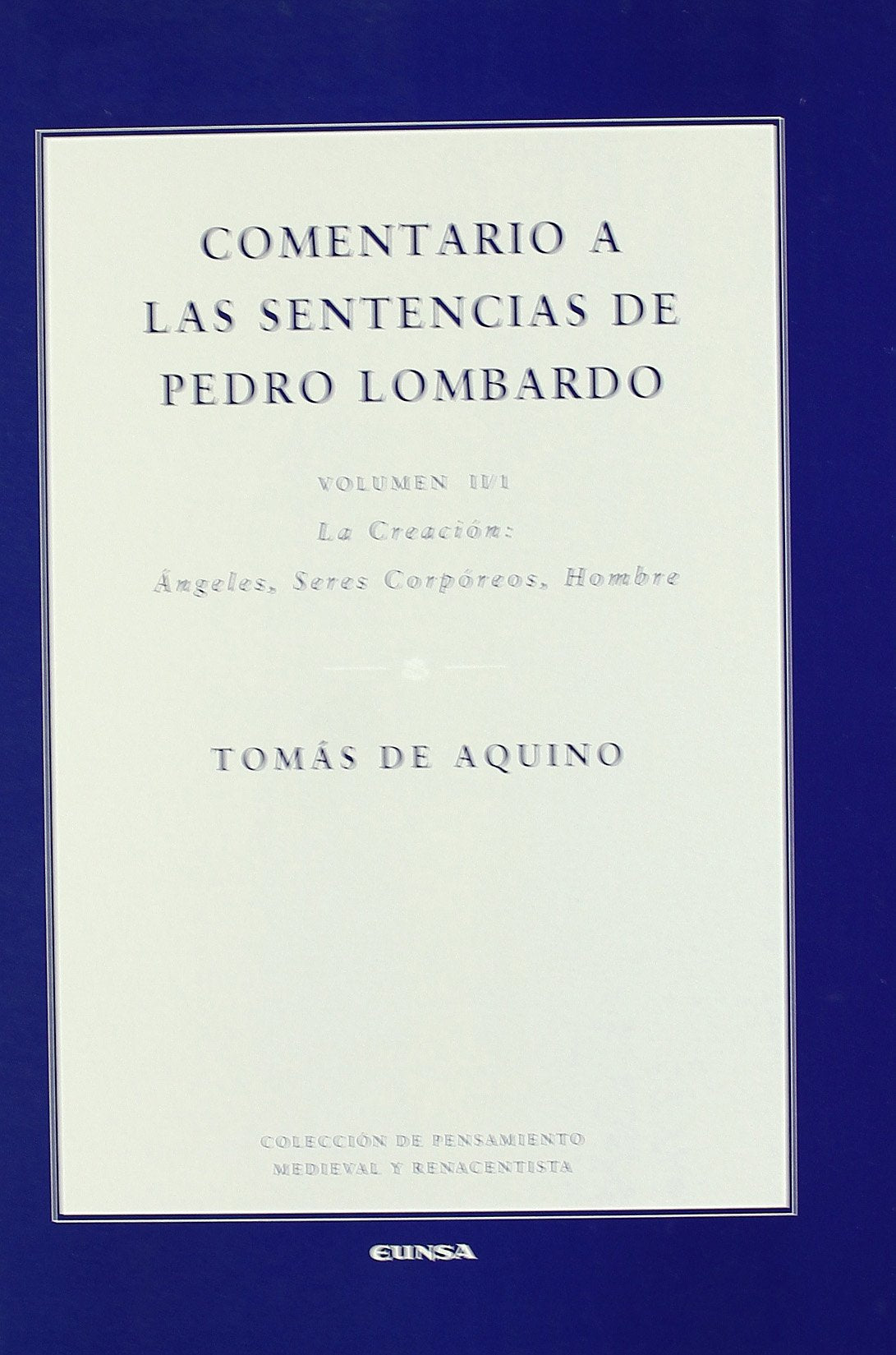 Comentario a las sentencias de Pedro Lombardo: La Creación : ángeles, seres corpóreos, hombre (Colección de pensamiento medieval y renacentista) Law