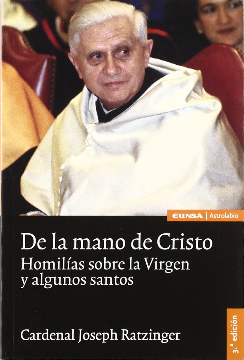 De la mano de Cristo : homilías sobre la Virgen y algunos santos (Religión) Social Sciences