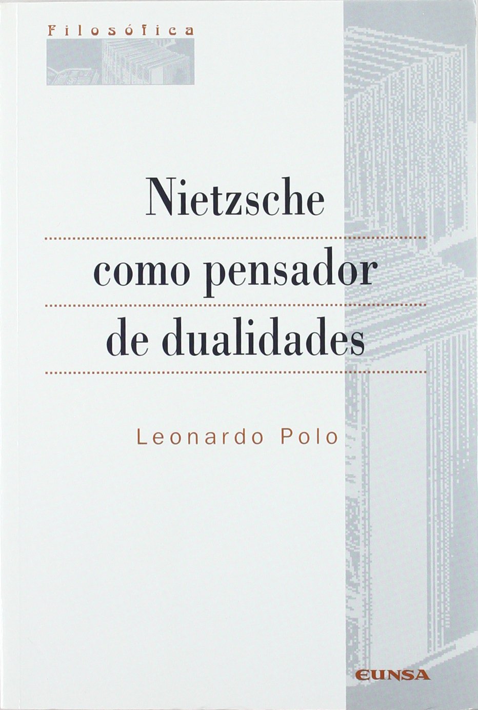 Nietzsche como pensador de dualidades (Colección filosófica) Philosophy