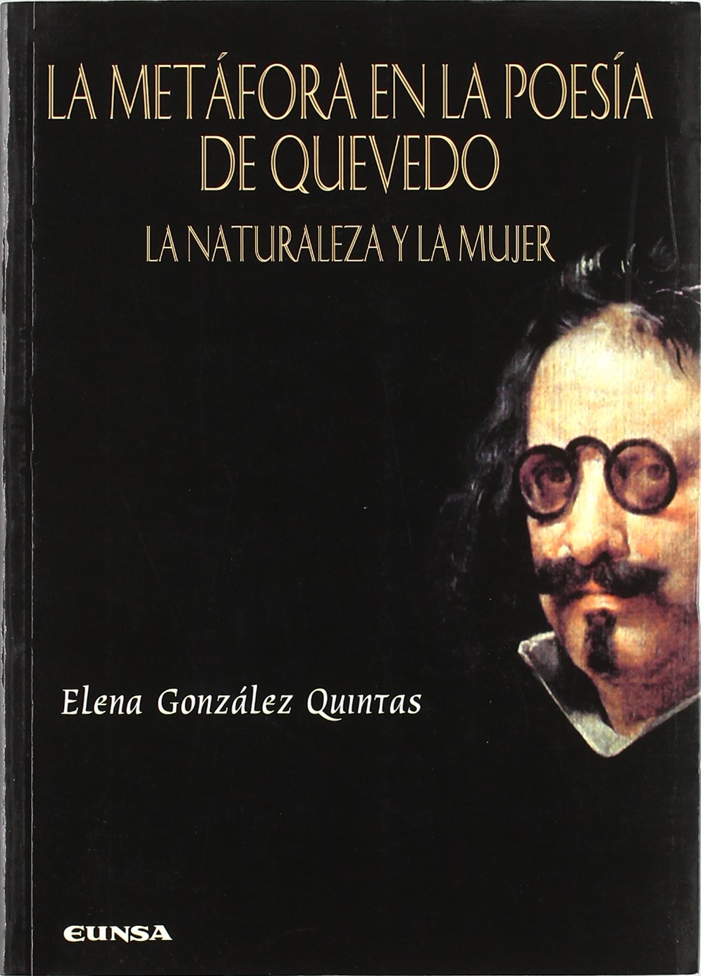 La metáfora en la poesía de Quevedo : la naturaleza y la mujer (Anejos de perinola) Social Sciences