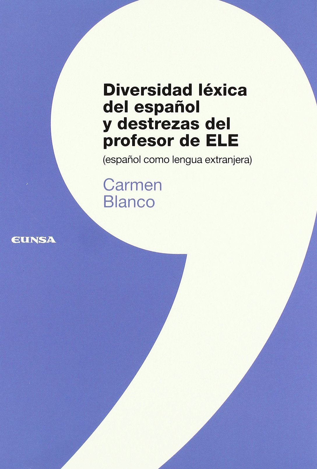 Diversidad léxica del español y destrezas del profesor de ELE (español como lengua extranjera) (Colección lingüística) Study Guides